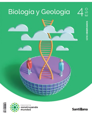 BIOLOGIA Y GEOLOGIA 4ºESO OBSERVAMOS CONSTRUYENDO MUNDOS 2023